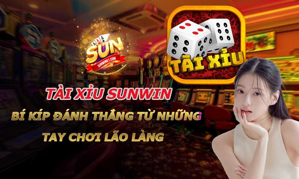 Tài Xỉu Sunwin