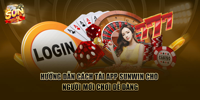 Tải app SUNWIN trên Android dễ dàng