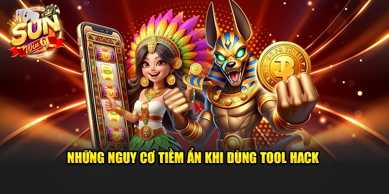 Những nguy cơ tiềm ẩn khi dùng tool hack