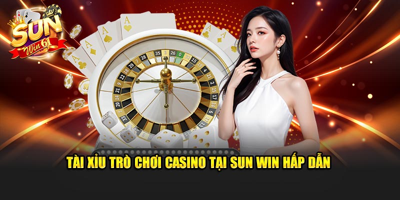 Tài xỉu trò chơi casino tại Sun Win hấp dẫn