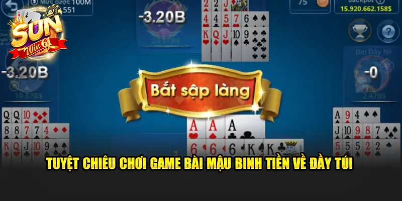 Tuyệt chiêu chơi game bài Mậu Binh tiền về đầy túi